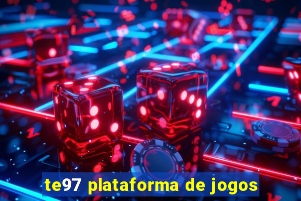 te97 plataforma de jogos